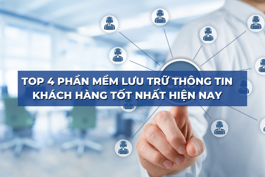 phan-mem-luu-tru-thong-tin-khach-hang